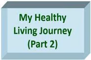My Healthy Living Journey - 2023 (Part 2)